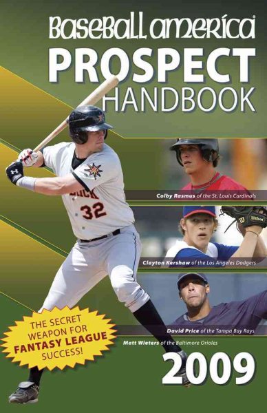 Baseball America 2009 Prospect Handbook: The Comprehensive Guide to Rising Stars from the Definitive Source on Prospects (Baseball America Prospect Handbook) cover