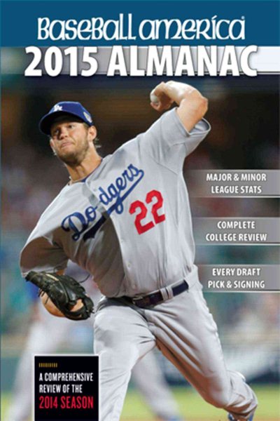 Baseball America 2015 Almanac: A Comprehensive Review of the 2014 Season (1) (Baseball America Almanac) cover
