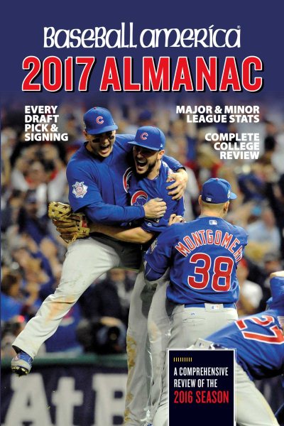 Baseball America 2017 Almanac: Comprehensive Review of the 2016 Season (1) (Baseball America Almanac)