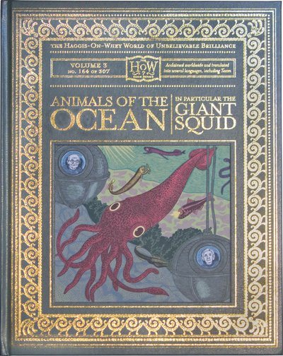 Animals of the Ocean: In Particular the Giant Squid (The Haggis-On-Whey World of Unbelievable Brilliance)
