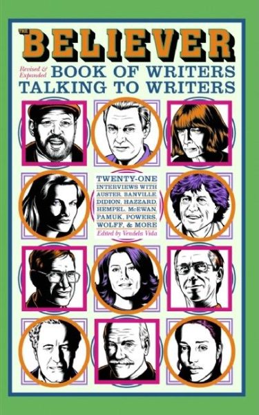 The Believer Book of Writers Talking to Writers