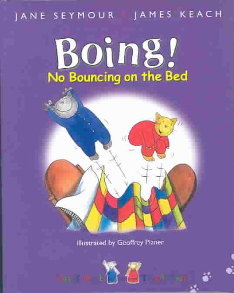 Boing! No Bouncing on the Bed (This One and That One)