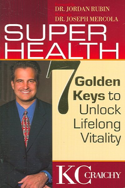 Super Health: Seven Golden Keys to Lifelong Vitality cover