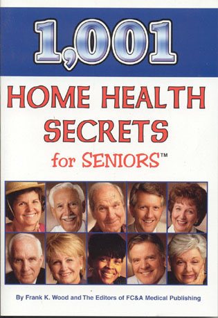 1,001 Home Health Secrets for Seniors cover