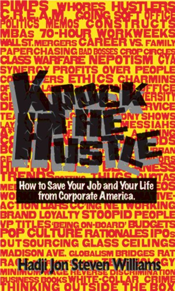 Knock the Hustle: How to Save Your Job and Your Life from Corporate America cover