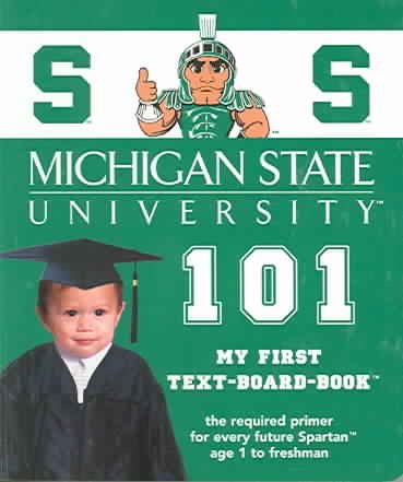 Michigan State University 101: My First Text-Board-Book cover