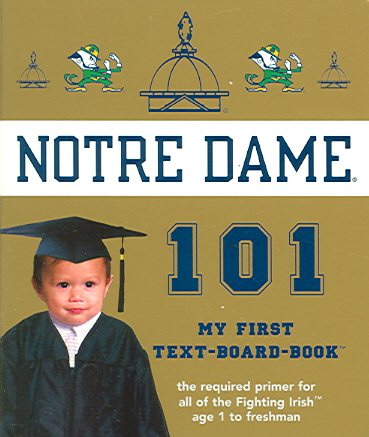 University of Notre Dame 101: My First Text-Board-Book cover