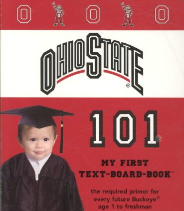 The Ohio State University 101 (My First Text-Board-Book) cover
