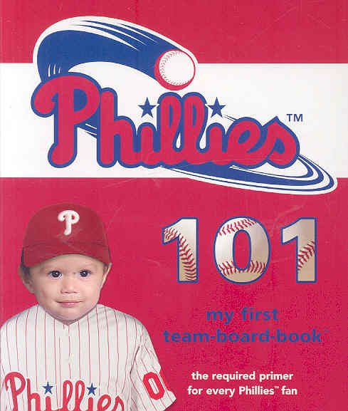 PHILADELPHIA PHILLIES 101 OFFICIAL BABY BOARD BOOK