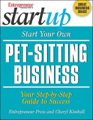 Start Your Own Pet-Sitting Business (The Startup Series) cover
