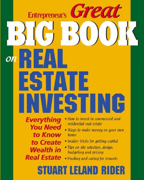 Great Big Book on Real Estate Investing: Everything You Need to Know to Create Wealth in Real Estate