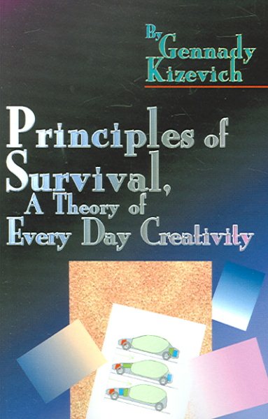 Principles of Survival, A Theory Of Every Day Creativity cover