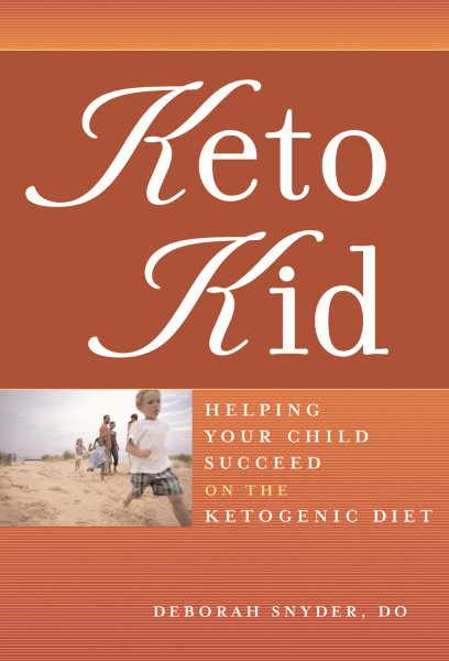 Keto Kid: Helping Your Child Succeed on the Ketogenic Diet cover