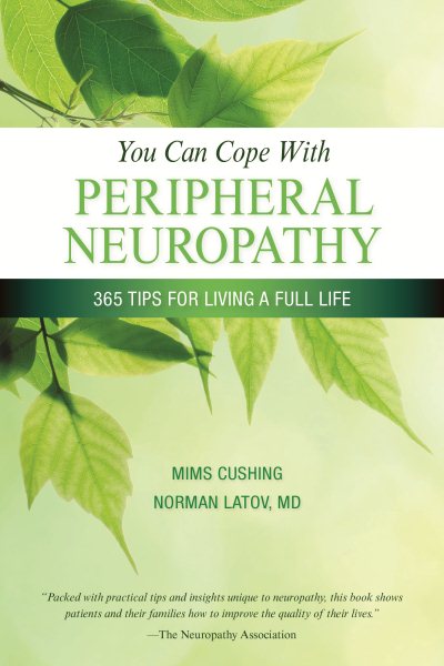 You Can Cope With Peripheral Neuropathy: 365 Tips for Living a Full Life cover