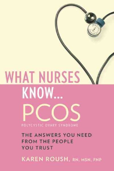 What Nurses Know...PCOS cover