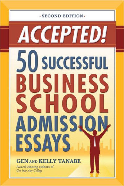 Accepted! 50 Successful Business School Admission Essays cover