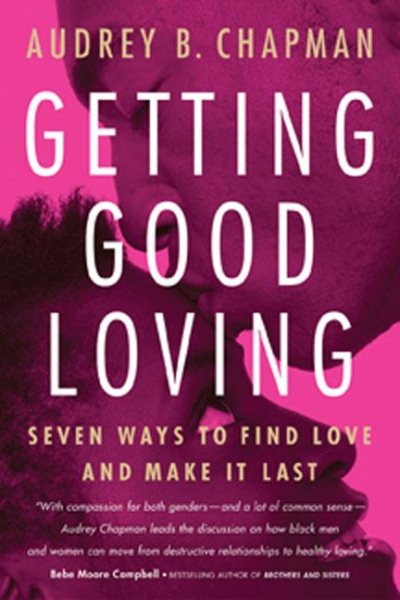 Getting Good Loving: Seven Ways to Find Love and Make it Last cover