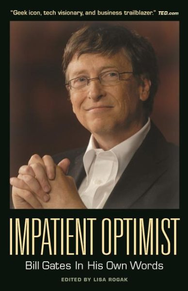 Impatient Optimist: Bill Gates in His Own Words (In Their Own Words) cover