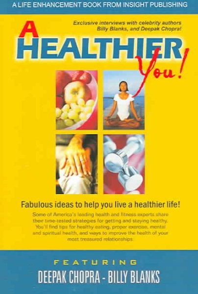 A Healthier You!: Fabulous Ideas to Help You Live A Healthier Life! cover