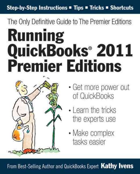 Running QuickBooks 2011 Premier Editions: The Only Definitive Guide to the Premier Editions cover