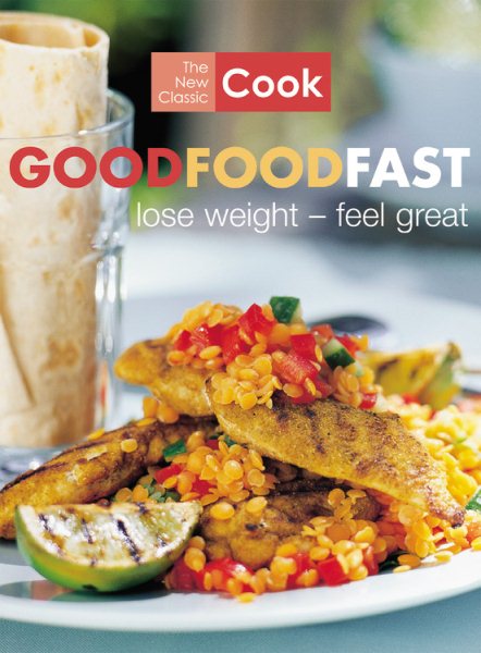 The New Classic Cook: Good Food Fast cover