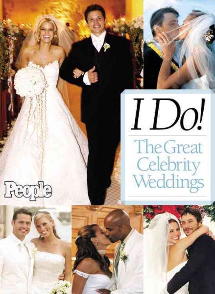 I Do! The Great Celebrity Weddings - From the editors of People magazine cover
