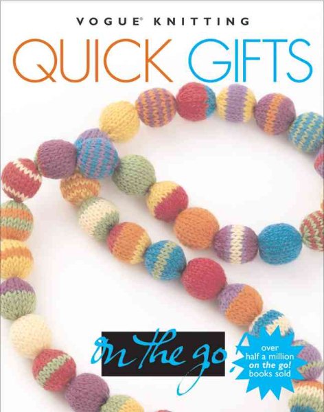 Vogue® Knitting on the Go! Quick Gifts cover