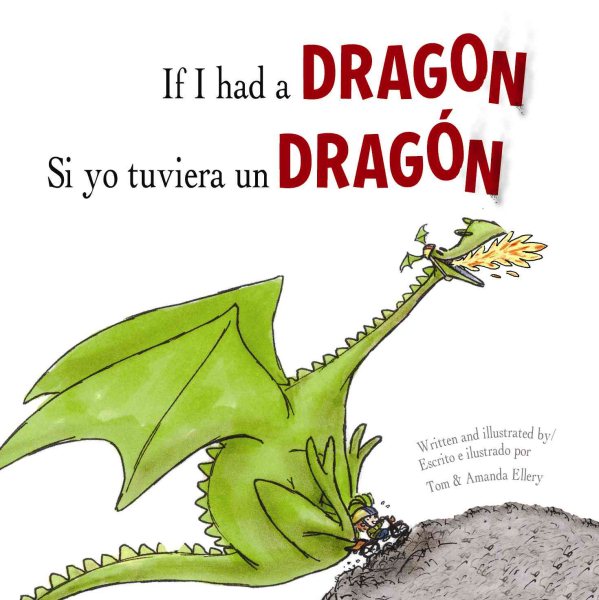 If I Had a Dragon / Si Yo Tuviera Un Dragon (English and Spanish Edition) cover