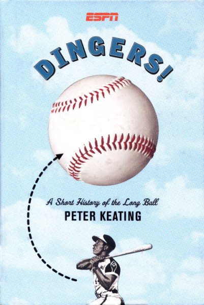 Dingers!: A Short History of the Long Ball cover