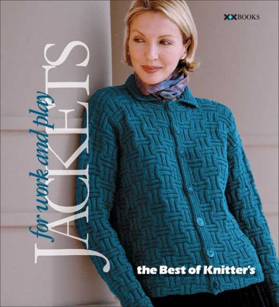 Jackets―For Work & Play (Best of Knitter's Magazine series) cover