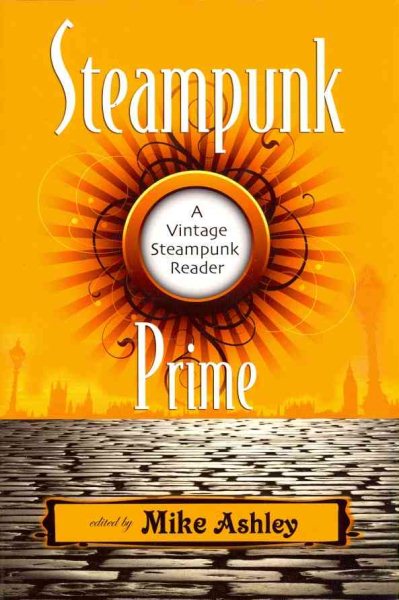 Steampunk Prime: A Vintage Steampunk Reader cover