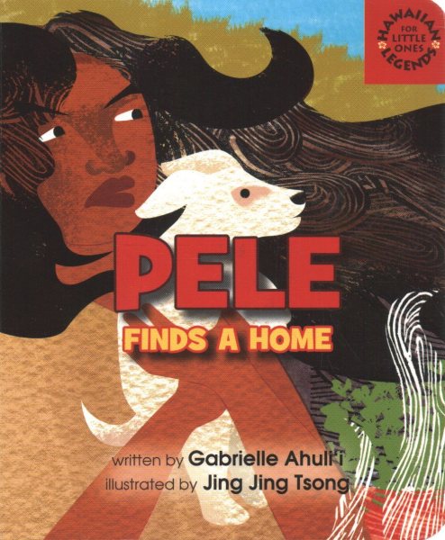 Pele Finds a Home (Hawaiian Legends: for Little Ones) cover