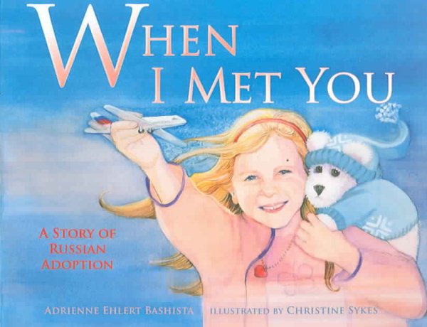 When I Met You: A Story of Russian Adoption cover