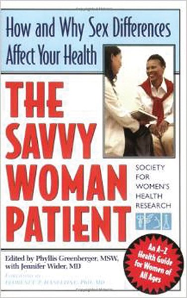 The Savvy Woman Patient: How and Why Your Sex Matters to Your Health (Capital Savvy) cover