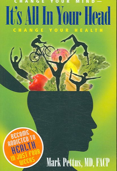 It's All In Your Head: Change Your Mind - Change Your Health (Capital Ideas) cover