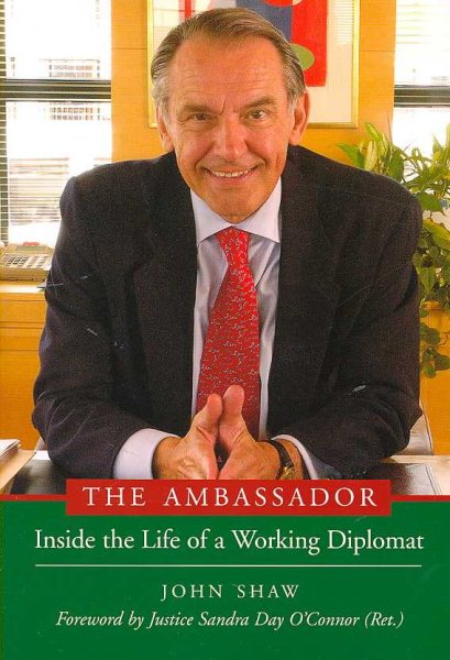 The Ambassador: Inside the Life of a Working Diplomat (Capital Currents) cover