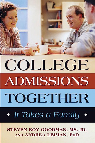 College Admissions Together: It Takes a Family (Capital Ideas) cover