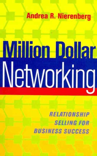 Million Dollar Networking: Relationship Selling for Business Success cover