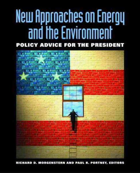New Approaches on Energy and the Environment: Policy Advice for the President cover