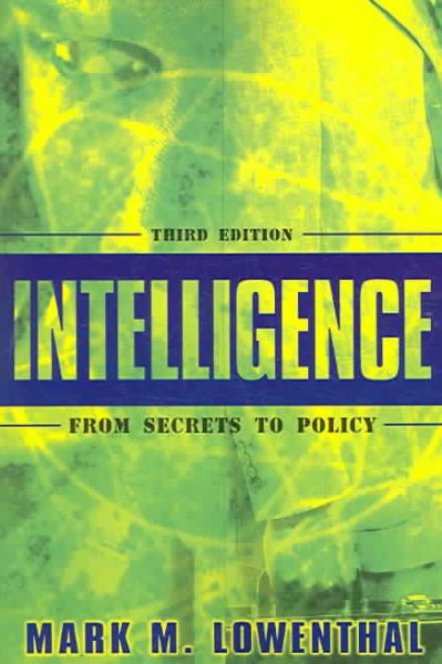 Intelligence: From Secrets to Policy(3rd Edition) cover