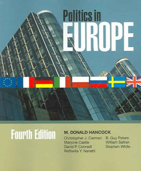 Politics In Europe: An Introduction To the Politics Of the United Kingdom, France, Germany, Italy, Sweden, Russia, Poland, and The European Union, 4th Edition cover