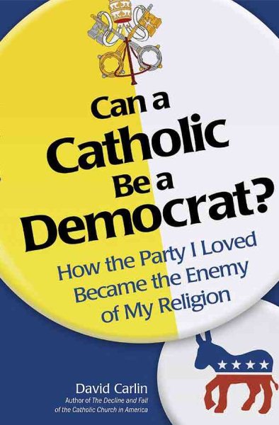 Can a Catholic Be a Democrat? cover