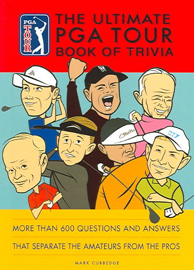 The Official PGA TOUR Book of Trivia: History, Facts, and Little Known Stats that Separate the Amateurs from the Pros cover