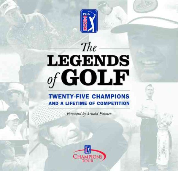 The Legends of Golf: Twenty-Five Years of the Champion Tour cover