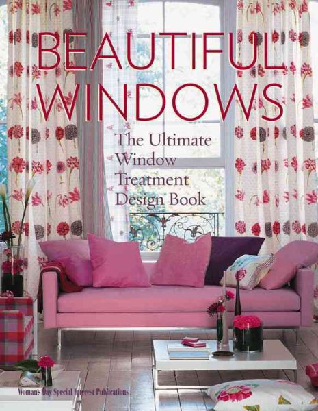 Beautiful Windows: The Ultimate Window Treatment Design Book cover