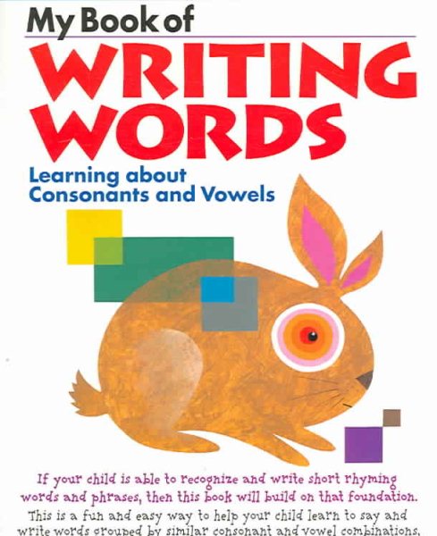 My Book of Writing Words: Learning about Consonants and Vowels (Kumon Workbooks) cover