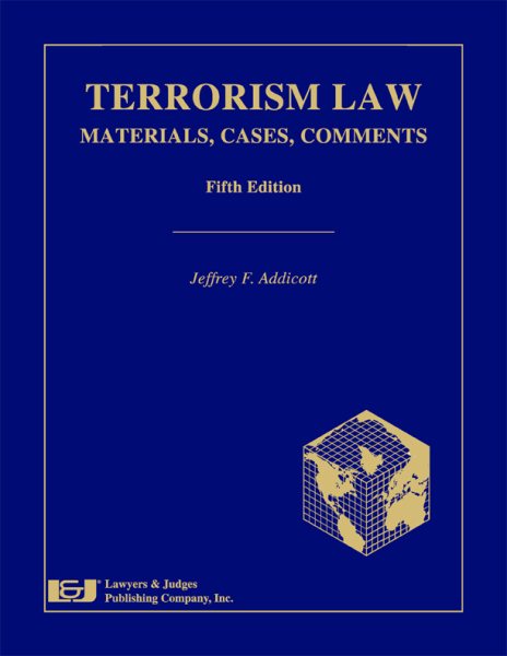 Terrorism Law: Materials, Cases, Comments cover