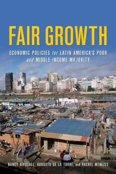 Fair Growth: Economic Policies for Latin America's Poor and Middle-Income Majority cover