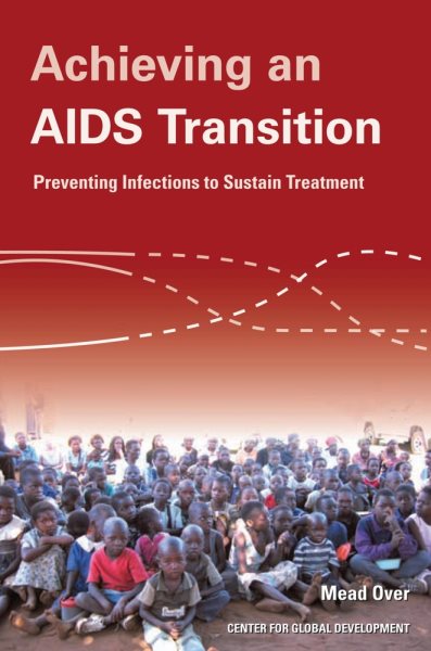 Achieving an AIDS Transition: Preventing Infections to Sustain Treatment cover