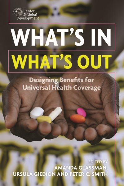What's In, What's Out: Designing Benefits for Universal Health Coverage cover